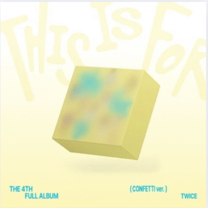 TWICE – 4th Album "THIS IS FOR" (CONFETTI VER)